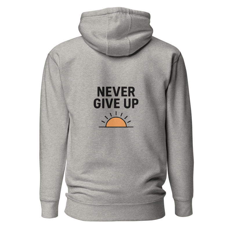 Unisex NEVER GIVE UP ART Hoodie